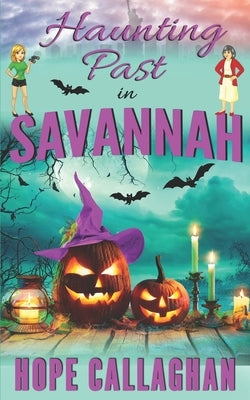 Haunting Past in Savannah: A Made in Savannah Cozy Mystery Novel Paperback Independently Published