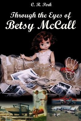 Through the Eyes of Betsy McCall by Perk, C. R.