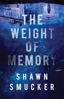 The Weight of Memory Fleming H. Revell Company