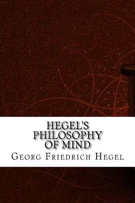Hegel's Philosophy of Mind Paperback Createspace Independent Publishing Platform