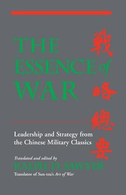 The Essence of War: Leadership and Strategy from the Chinese Military Classics Paperback Basic Books