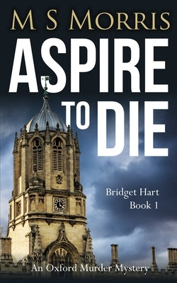 Aspire To Die: An Oxford Murder Mystery Paperback Landmark Media