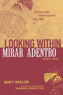 Mirar Adentro/Looking Within: Poemas Escogidos 1954-2000 by Morejón, Nancy