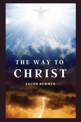 The Way to Christ by Behmen, Jacob