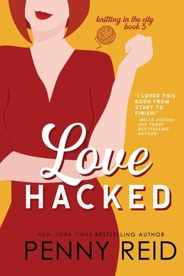 Love Hacked: A Reluctant Romance by Reid, Penny