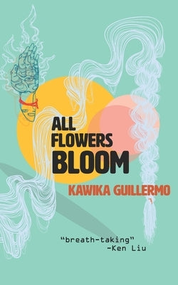 All Flowers Bloom Paperback Westphalia Press