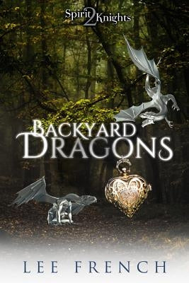 Backyard Dragons Paperback Clockwork Dragon