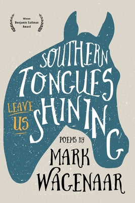 Southern Tongues Leave Us Shining Paperback Red Hen Press
