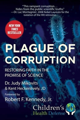 Plague of Corruption: Restoring Faith in the Promise of Science by Mikovits, Judy