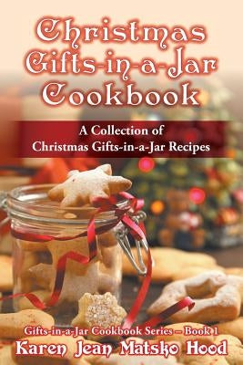 Christmas Gifts-in-a-Jar Cookbook: A Collection of Christmas Gifts-in-a-Jar Recipes Paperback Whispering Pine Press International, Inc.