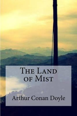 The Land of Mist Paperback Createspace Independent Publishing Platform