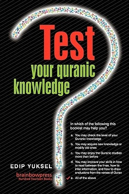 Test Your Quranic Knowledge by Yuksel, Edip