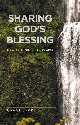 Sharing God's Blessing: How to Minister to People Paperback Fairdale Publishing