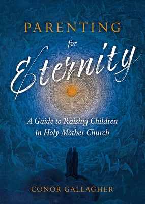 Book cover image for "Parenting for Eternity" by Tan Books, featuring religious-themed artwork and title text.