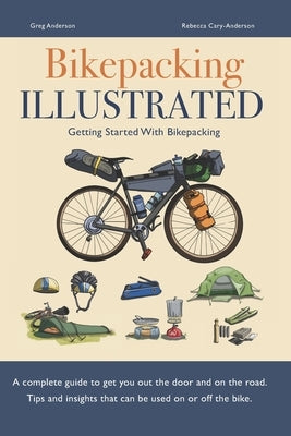 Bikepacking Illustrated - Getting started with bikepacking Paperback Independently Published