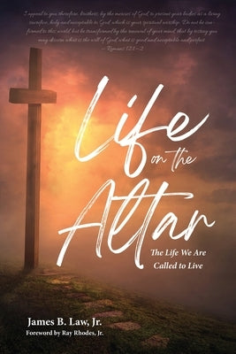 Life on the Altar: The Life We Are Called to Live Paperback Master Design Publishing