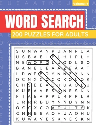 Word Search 200 Puzzles For Adults: Word Search Book For Adults And Seniors With Solutions (Volume: 2) Paperback Independently Published