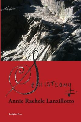 Schistsong by Lanzillotto, Annie Rachele