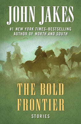 The Bold Frontier: Stories Paperback Open Road Media