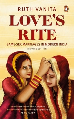 Love's Rite: Same-Sex Marriages in Modern India Paperback India Penguin