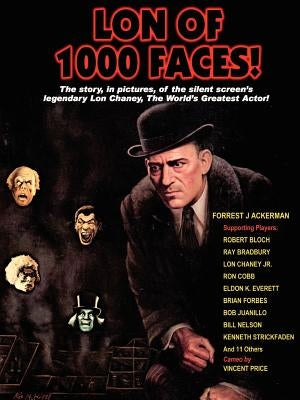 Lon of 1000 Faces by Ackerman, Forrest J.