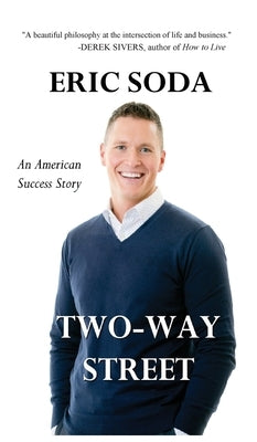 Two-Way Street: An American Success Story by Soda, Eric