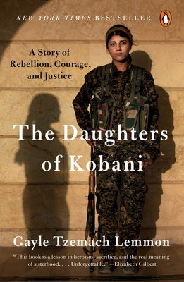 The Daughters of Kobani: A Story of Rebellion, Courage, and Justice Paperback Penguin Books
