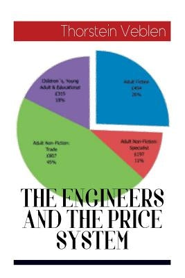 The Engineers and the Price System by Veblen, Thorstein
