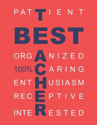 Best Teacher Notebook: Teacher acronym notebook to write notes for your everyday work Paperback Independently Published