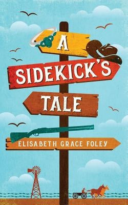 A Sidekick's Tale Paperback Createspace Independent Publishing Platform