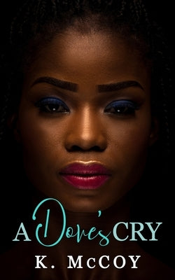 A Dove's Cry Paperback K. McCoy