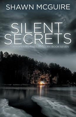 Silent Secrets: A Whispering Pines Mystery, Book 7 Paperback Independently Published