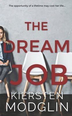 The Dream Job Paperback Independently Published