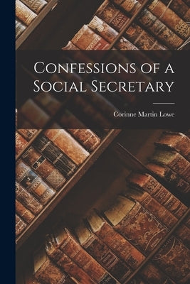 Confessions of a Social Secretary Paperback Legare Street Press