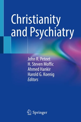 Christianity and Psychiatry by Peteet, John R.