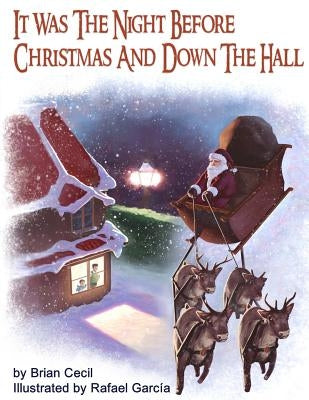 It Was The Night Before Christmas And Down The Hall Paperback Independently Published