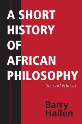 A Short History of African Philosophy, Second Edition by Hallen, Barry