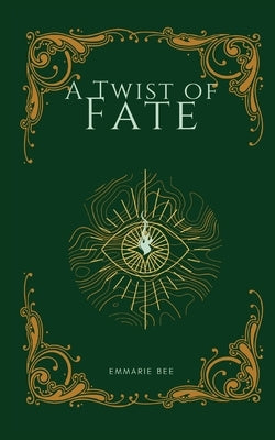 A Twist of Fate Paperback Emmarie Bee