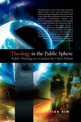 Theology in the Public Sphere: Public Theology as a Catalyst for Open Debate Paperback SCM Press