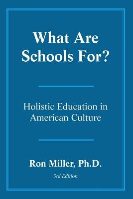 What Are Schools For? Paperback Alternative Education Resource Organization