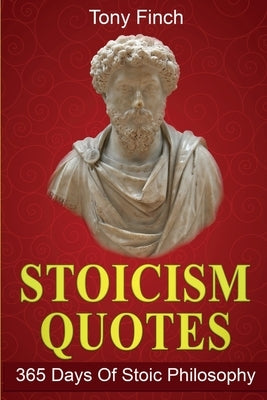 Stoicism Quotes: 365 Days of Stoic Philosophy Paperback Ingram Publishing
