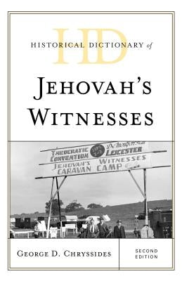 Historical Dictionary of Jehovah's Witnesses by Chryssides, George D.