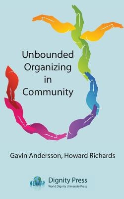 Unbounded Organizing in Community Paperback Dignity Press