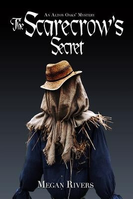 The Scarecrow's Secret: An Alton Oaks Mystery Paperback Cozy Cat Press