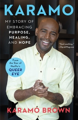 Karamo: My Story of Embracing Purpose, Healing, and Hope by Brown, Karamo