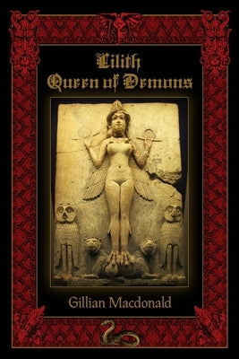 Lilith: Queen of Demons by MacDonald, Gillian