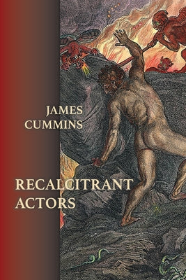 Recalcitrant Actors by Cummins, James