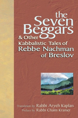 The Seven Beggars: & Other Kabbalistic Tales of Rebbe Nachman of Breslov Jewish Lights Publishing