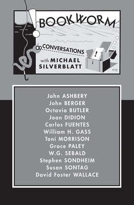 Bookworm: Conversations with Michael Silverblatt Paperback Song Cave