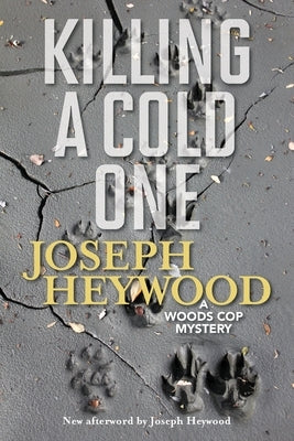 Killing a Cold One: A Woods Cop Mystery Paperback Lyons Press